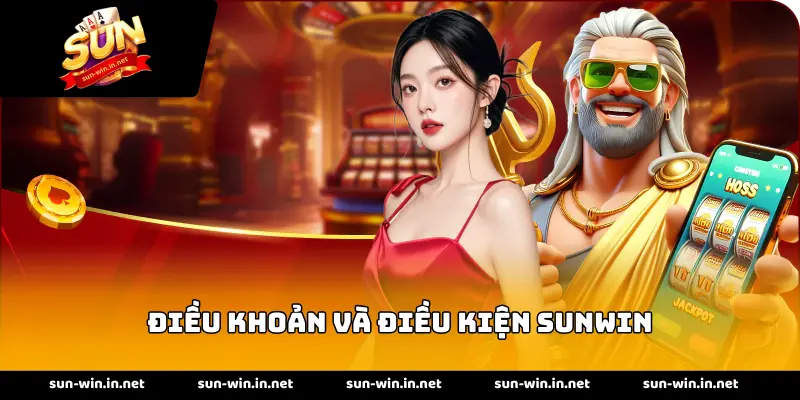 Điều khoản và điều kiện SUNWIN