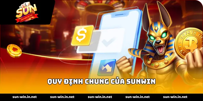 Quy định chung của SUNWIN